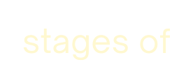 stages of